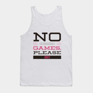 INTJ No Guessing Games Please Tank Top